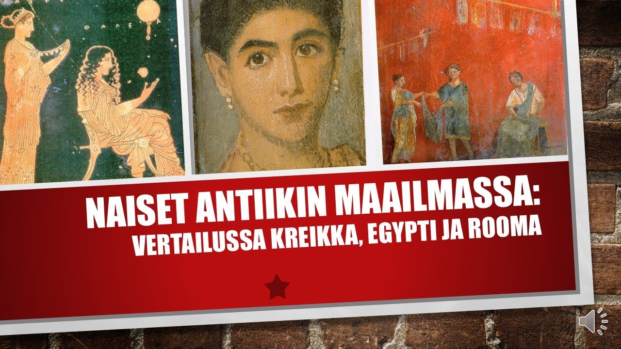 Naiset antiikin maailmassa - vertailussa Egypti, Kreikka ja Rooma