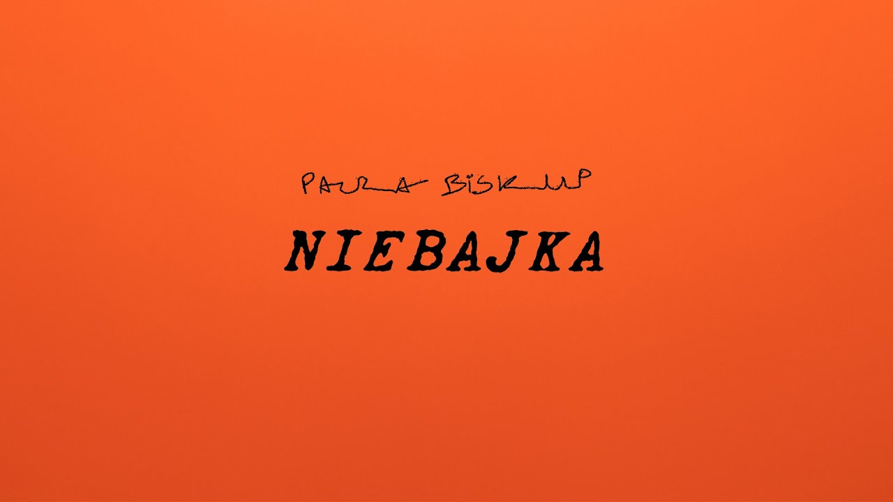 Paula Biskup - Niebajka