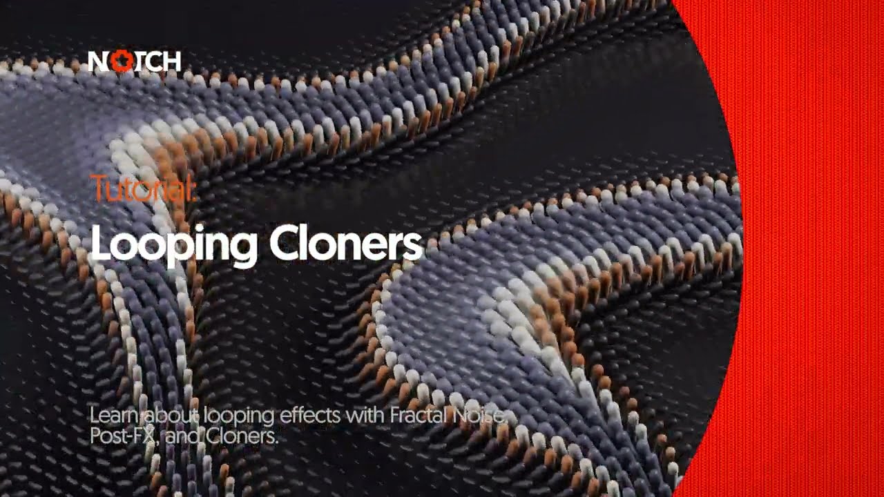 Notch Tutorial: Looping Cloners