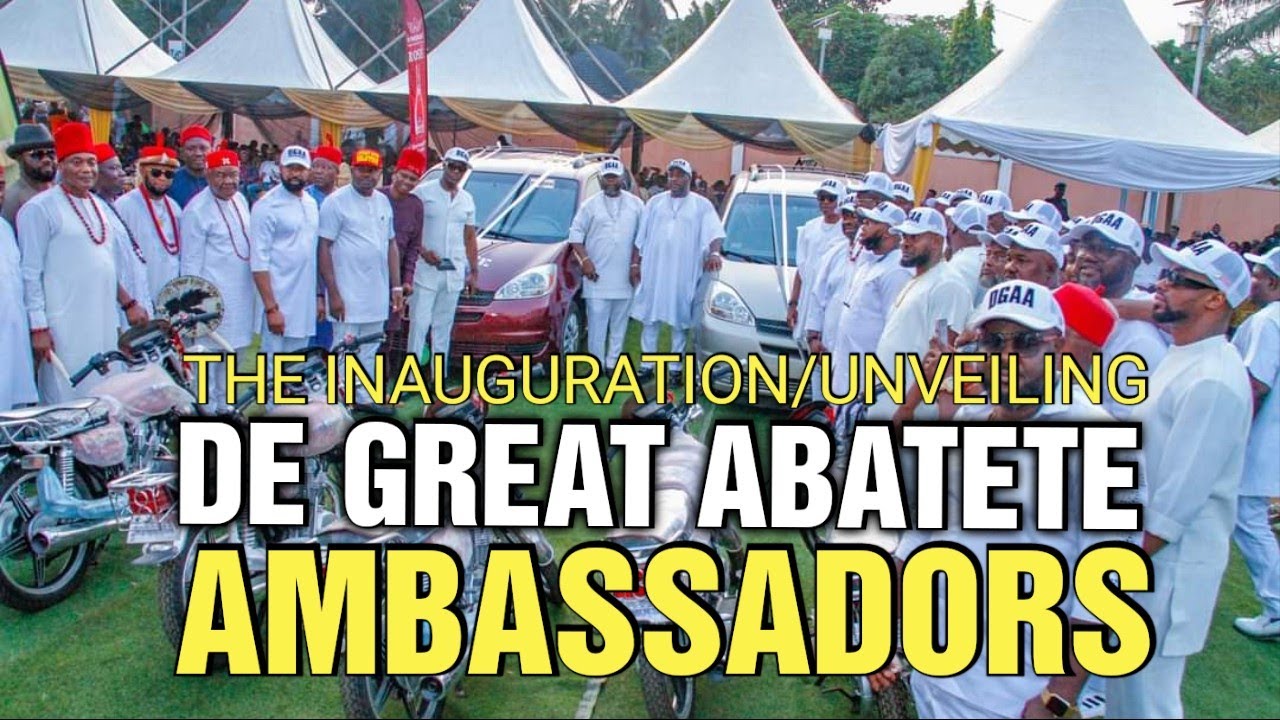 THE INAUGURATION/UNVEILING OF DE GREAT ABATETE AMBASSADORS