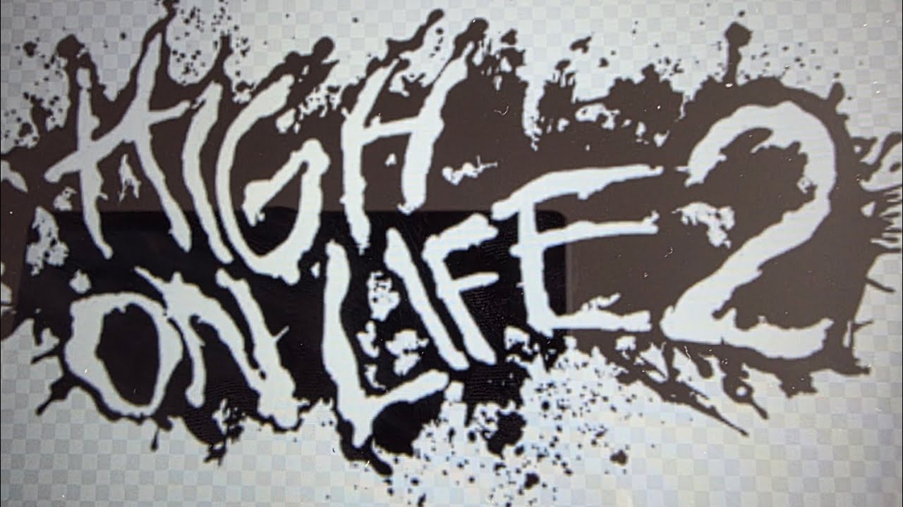 High on Life 2 Part 7