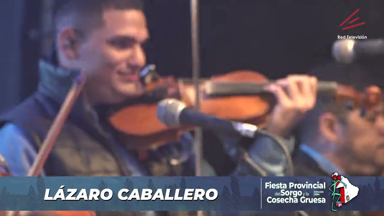 LAZARO CABALLERO - XXXI FIESTA PROVINCIAL DEL SORGO 2024