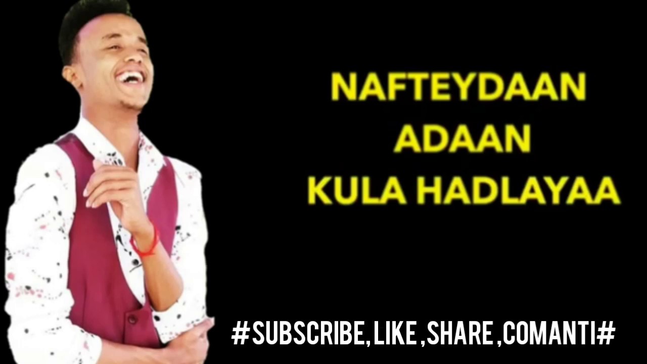 Heestii adigoo hamiloo higsanaya,meel dheer maslax mideeye