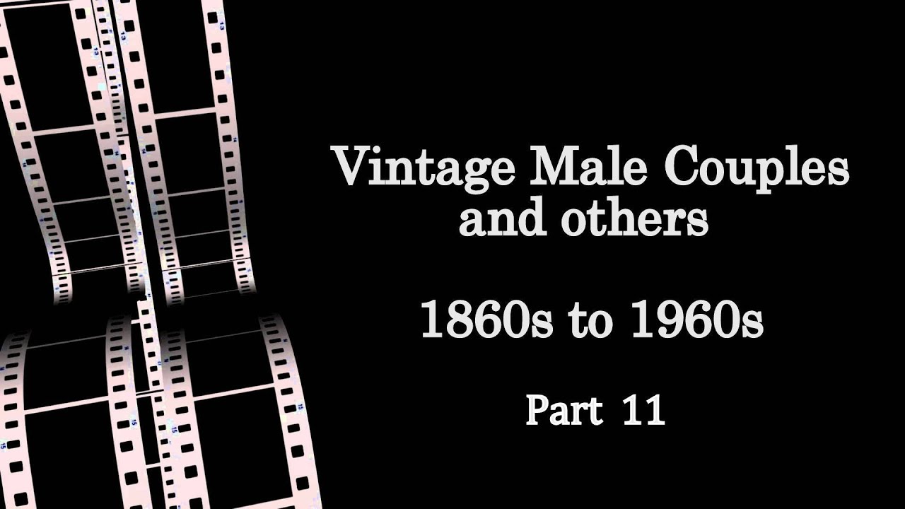 Vintage Male Couples  Pt 11