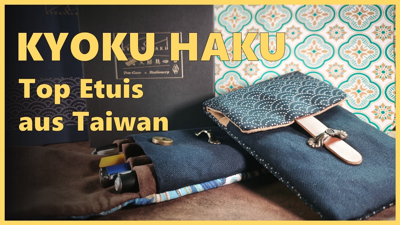 #242 Endlich bei Landsiedel! 🖋️ Kyoku Haku: Die schönsten Etuis aus Taiwan in der Übersicht