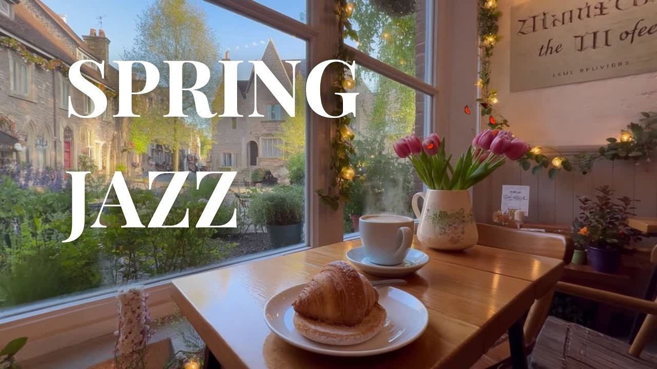 Spring Morning Jazz ☕ Relaxing Coffee Shop Ambience & Smooth Instrumental Music #spring #cafe
