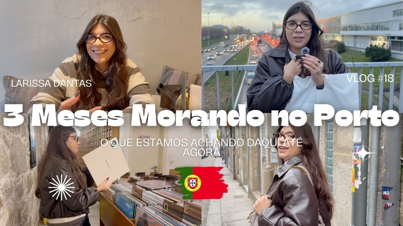Como É Morar no Porto Depois de 3 Meses 🇵🇹