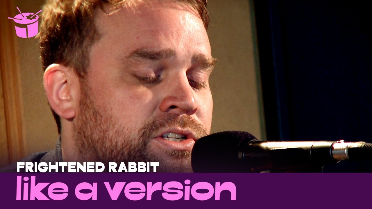 Frightened Rabbit - 'The Woodpile' (live for Like A Version)