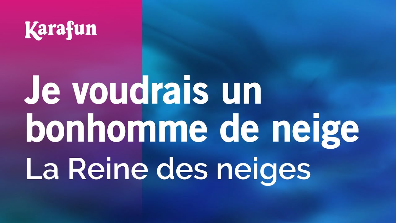 Je voudrais un bonhomme de neige - La Reine des neiges (film, 2013) | Karaoke Version | KaraFun