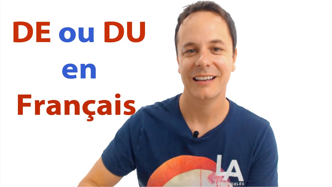 DE ou DU en français