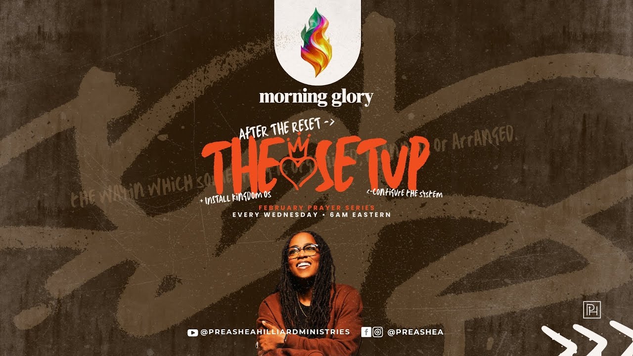 MORNING GLORY with Pastor Preashea | The Setup | 02-04-26