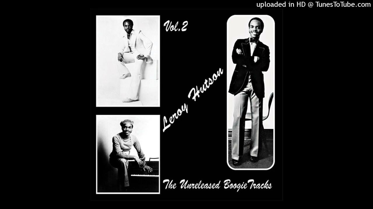 Leroy Hutson -  Love You Down