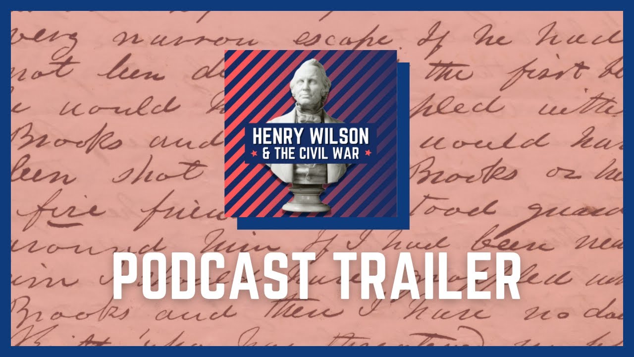 Henry Wilson & The Civil War Trailer