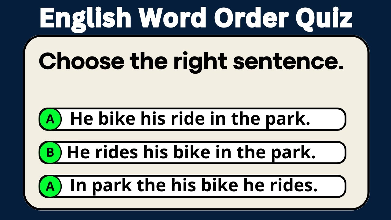 English Word order  Quiz | Can you Organize these Sentences Correcly?...