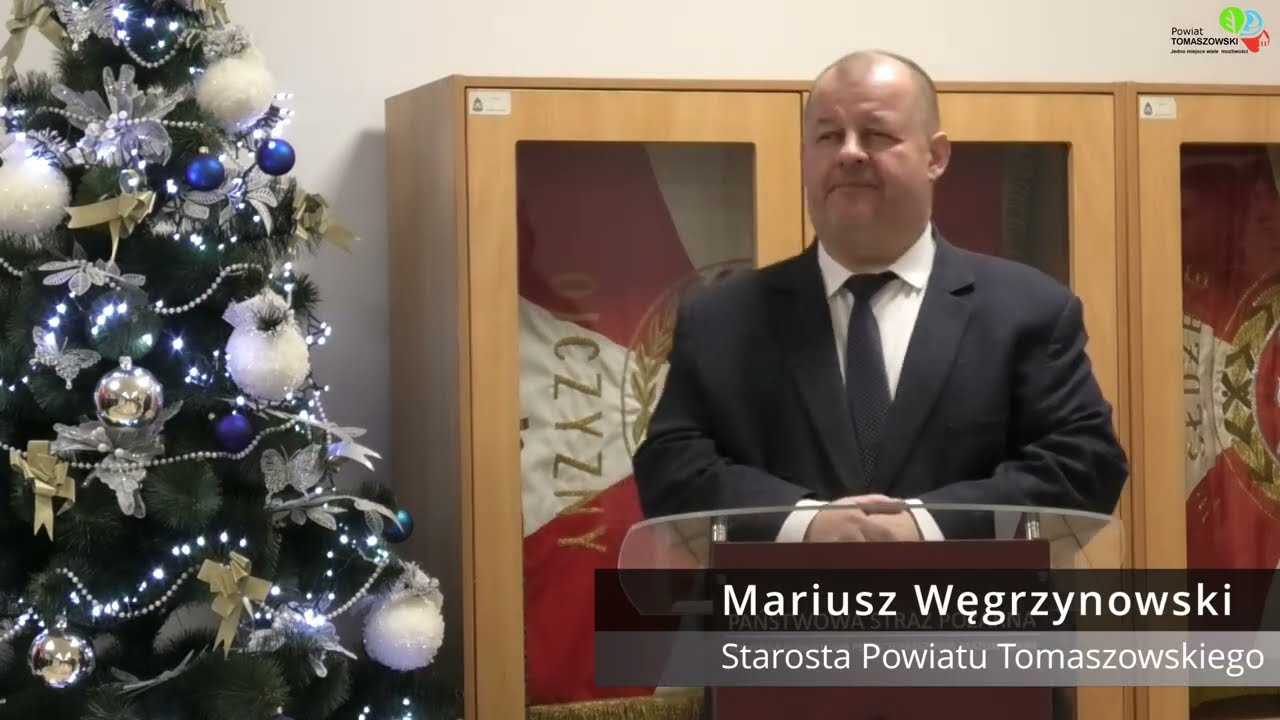 Wypowiedź Mariusza Węgrzynowskiego – Starosty Powiatu Tomaszowskiego  Wigilia w PSP