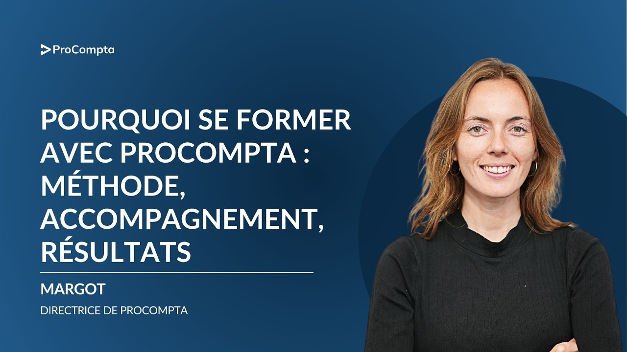 Pourquoi se former avec ProCompta : méthode, accompagnement, résultats
