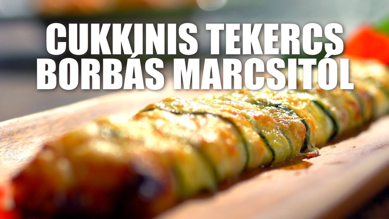 Cukkinis tekercs Borbás Marcsi konyhájából