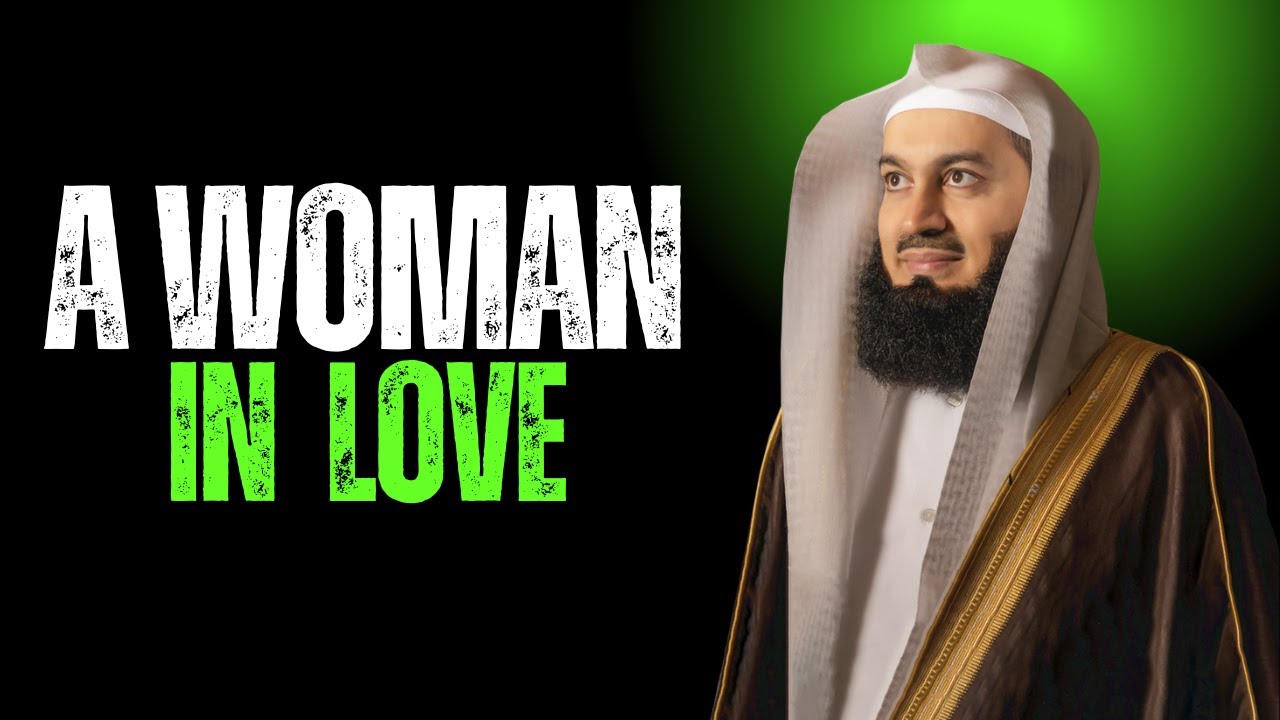 A Woman in Love || Mufti Menk | Heart-Touching Islamic Reminder for Sisters
