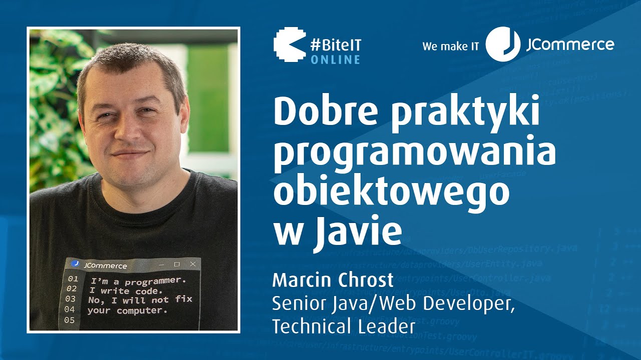 BiteIT #54: Dobre praktyki programowania obiektowego w Javie | Marcin Chrost