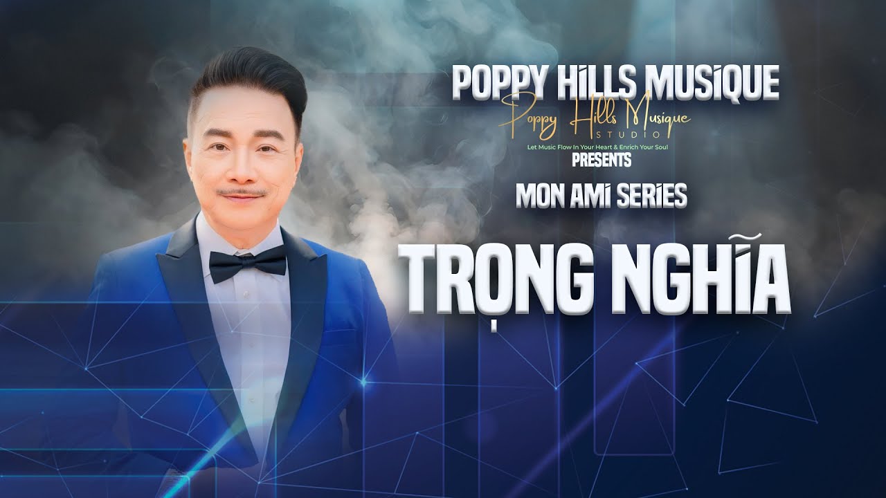 Poppy Hills Musique - Mon Ami Series 61: Après Toi, Singer Trọng Nghĩa