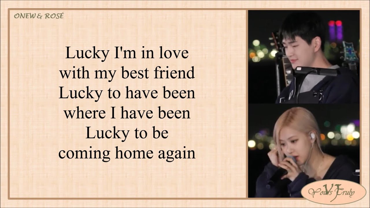 ONEW (온유) & ROS&Eacute; (로제) - Lucky (Lyrics)