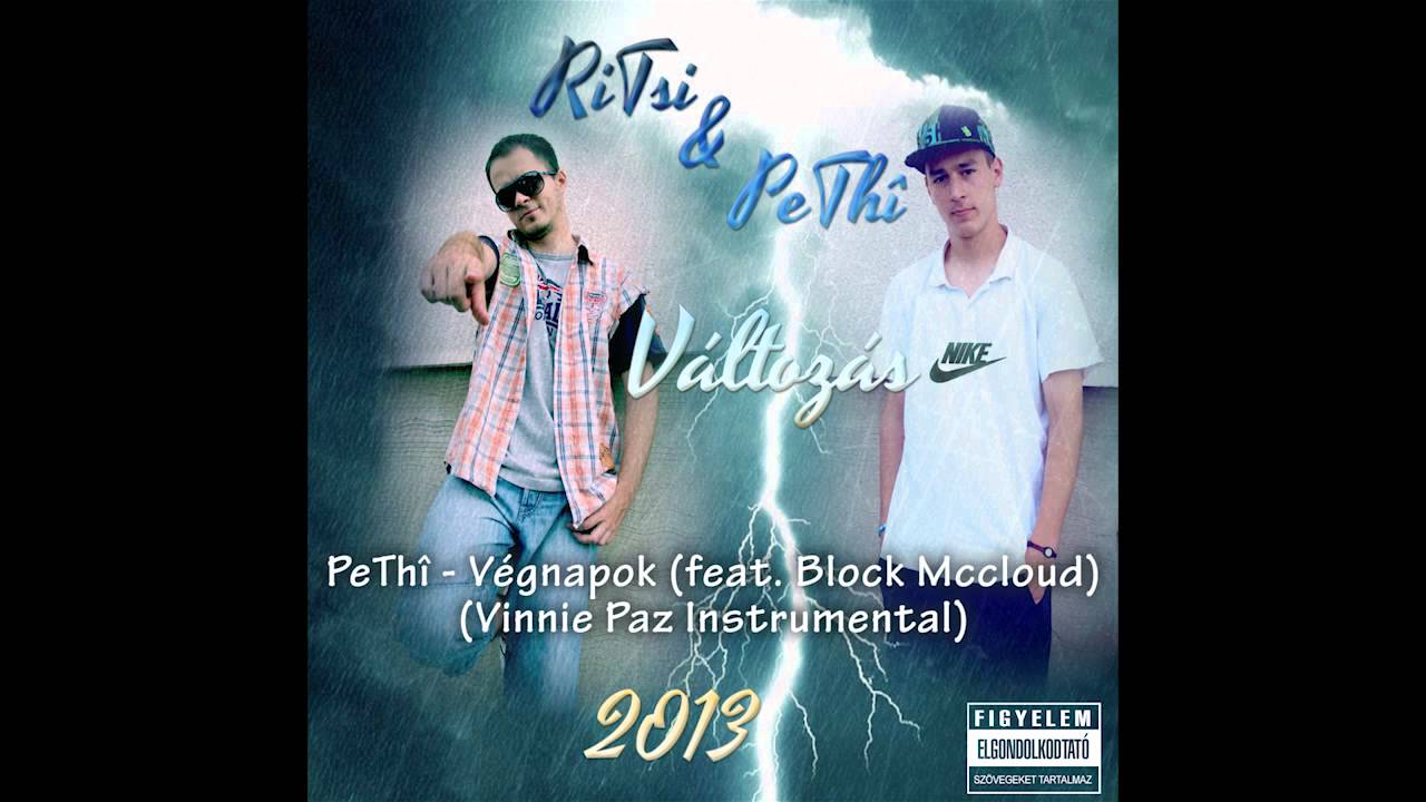 PeTh&icirc; - V&eacute;gnapok (feat. Block Mccloud)(Vinnie Paz Instrumental)