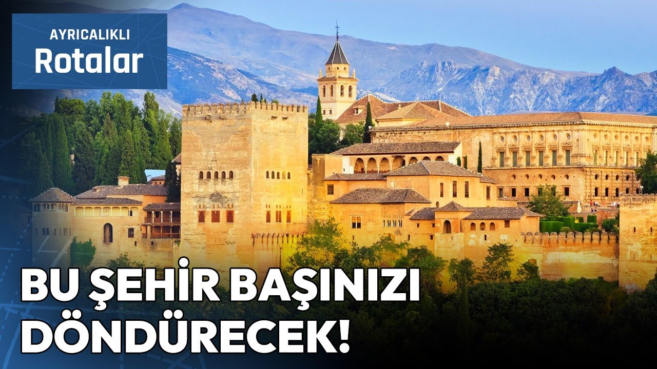 İspanya'nın Kültürler Köprüsü: Granada ve El Hamra Sarayı | Ayrıcalıklı Rotalar