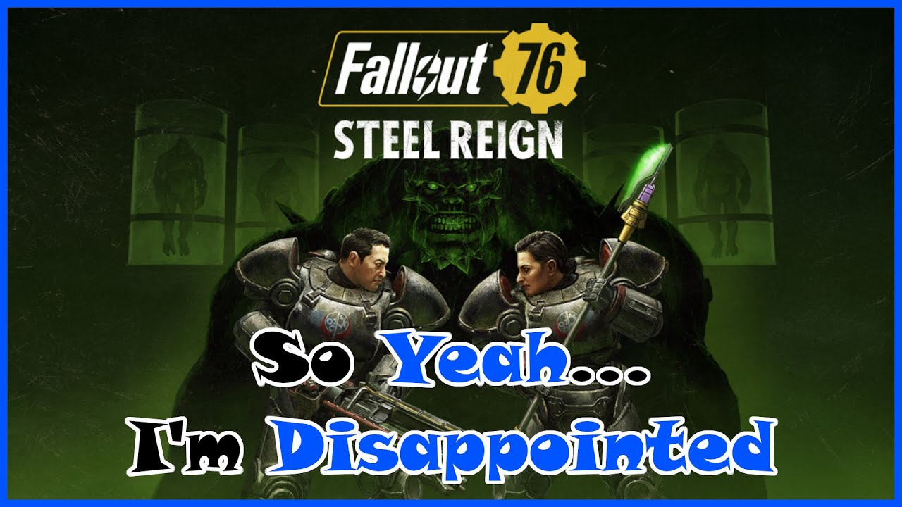 Fallout 76 Steel Reign Review... That's It?