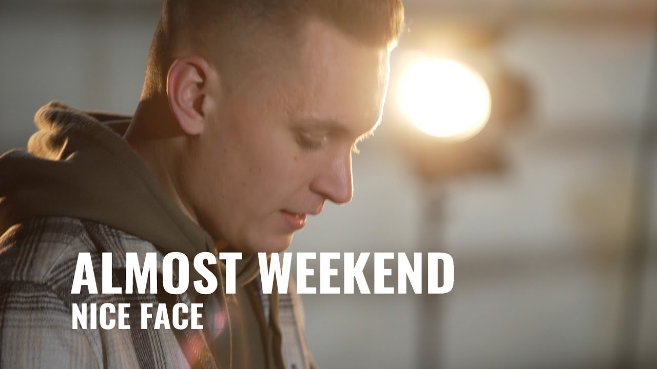 Almost Weekend - Nice Face