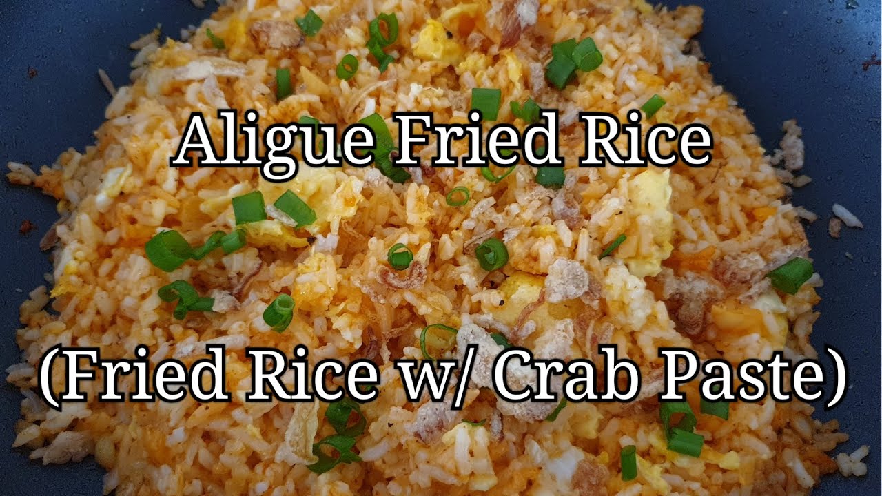 Aligue Fried Rice // Fried Rice with Crab Paste