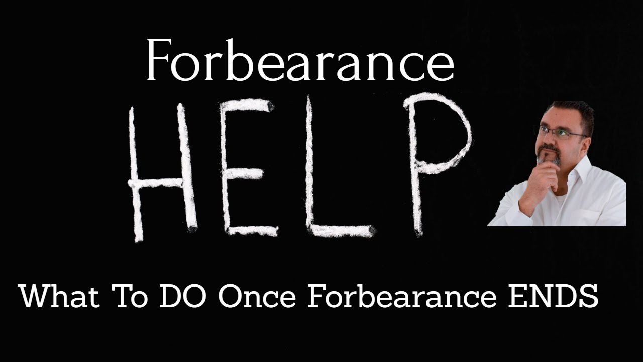 What Happens When Mortgage Forbearance Ends? 📆 (Mortgage Forbearance Update)