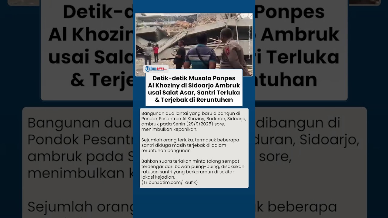 Bangunan Lantai 3 Ponpes Al Khoziny di Sidoarjo Ambruk Usai Salat Asar, Santri Terjebak di Puing