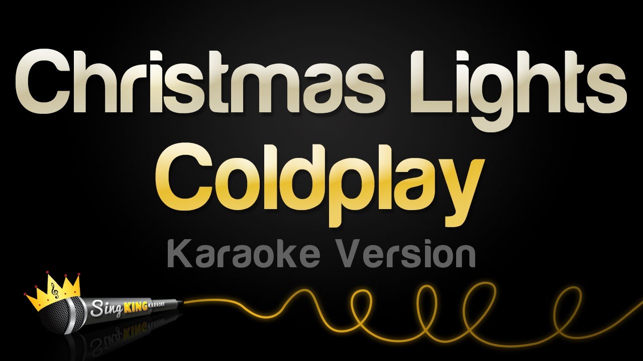 Coldplay - Christmas Lights (Karaoke Version)