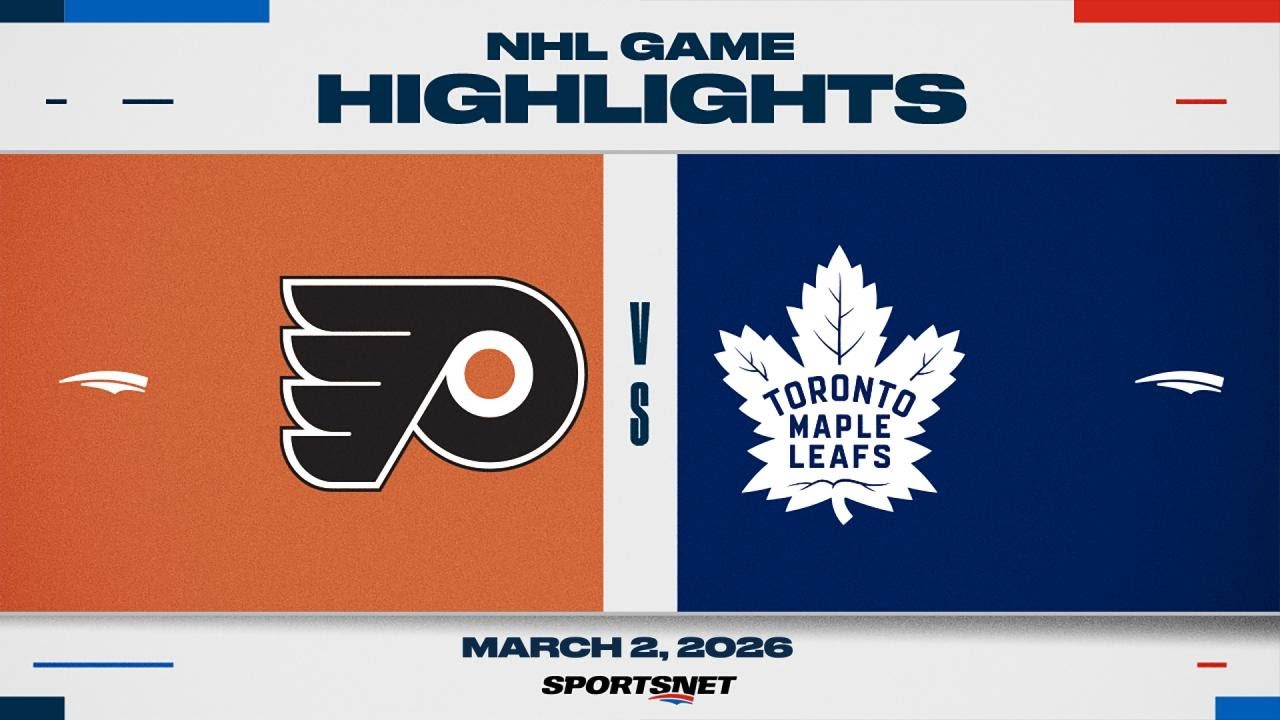 NHL Highlights | Flyers vs. Maple Leafs - March 2, 2026
