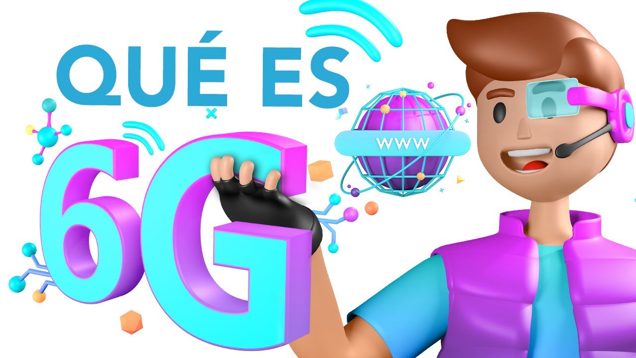 ¿Sabes qué es 6G y todas sus ventajas?