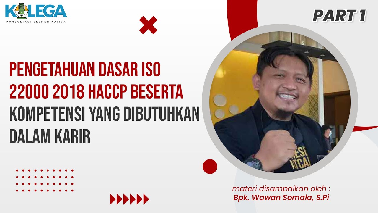 Part 1 Pengetahuan Dasar ISO 22000 2018 HACCP Beserta Kompetensi Yang Dibutuhkan Dalam Karir