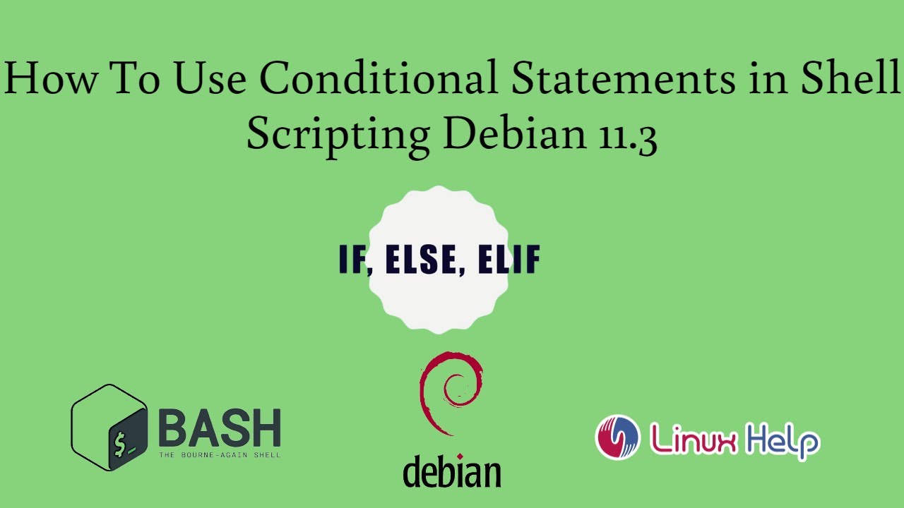 How to use Conditional Statements in Shell Scripting Debian 11.3
