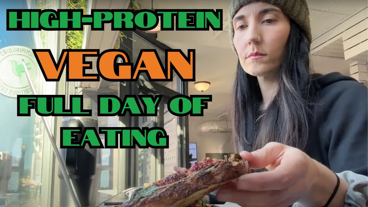 Realistic High Protein Vegan What I Eat In A Day