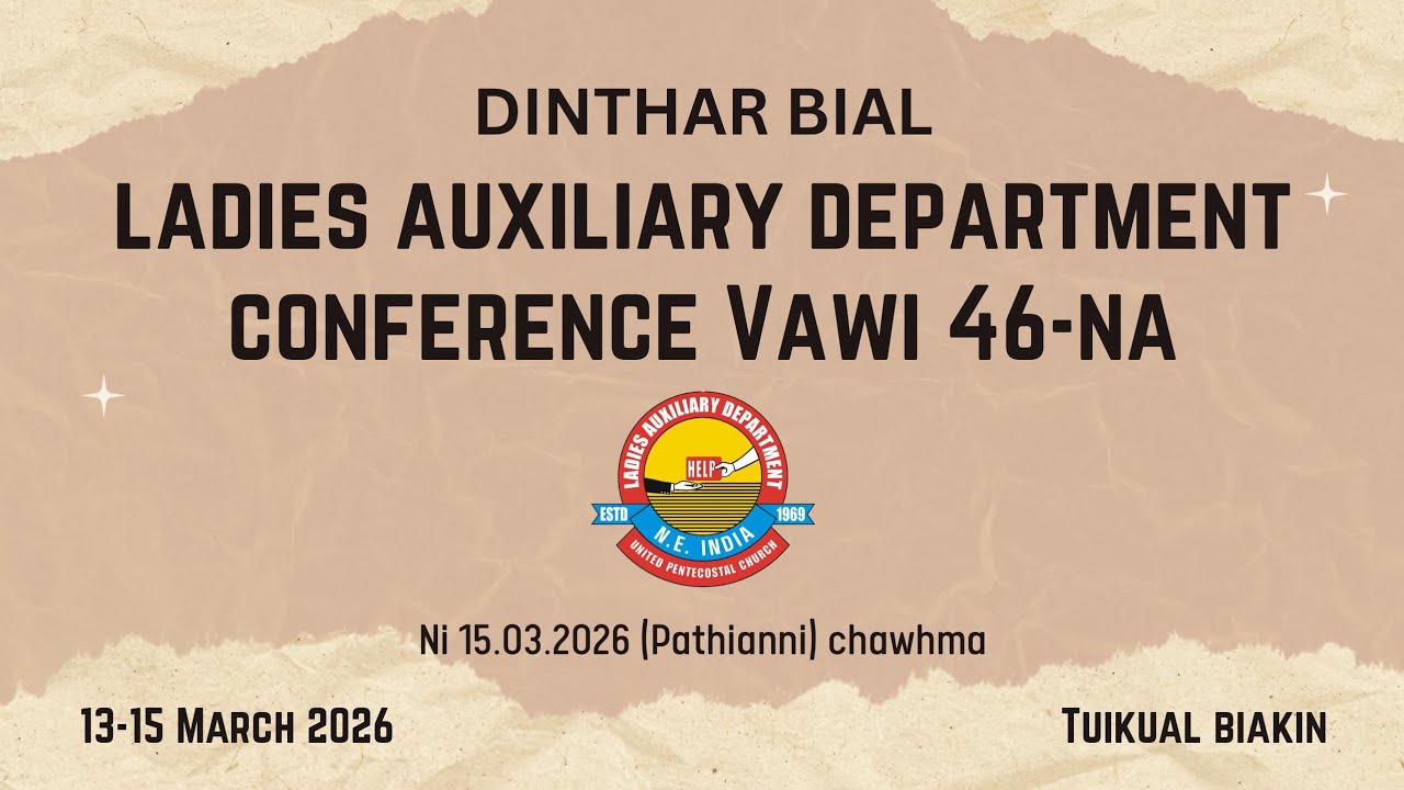 46th LAD Conference | Pathianni Chawhma | @Tuikual Biak In