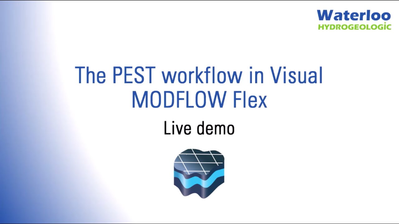 Waterloo Hydrogeologic - Visual MODFLOW Flex PEST Workflow Guide