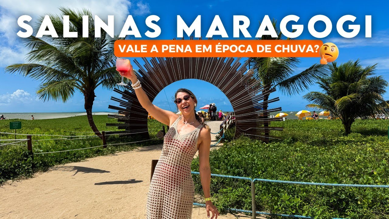 SALINAS MARAGOGI em época de chuva - JUNHO e JULHO - VALE A PENA?  Tudo que você precisa saber