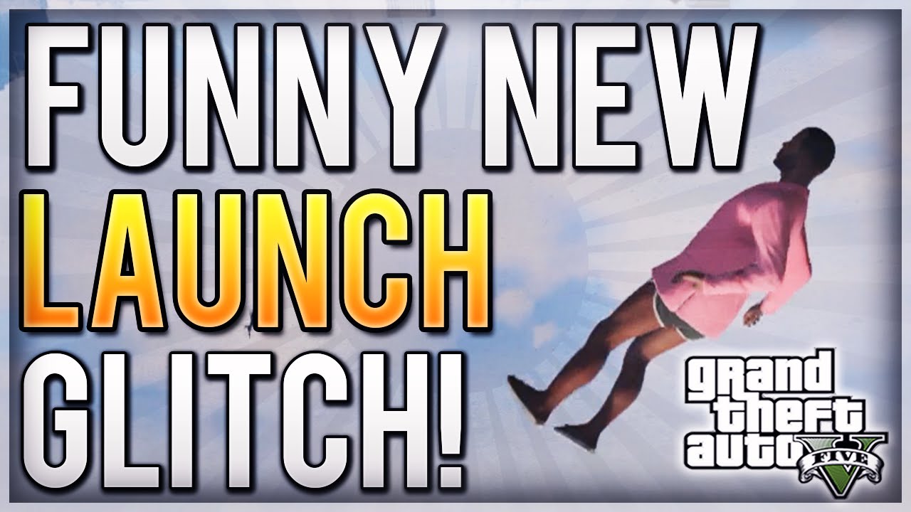 GTA 5 Fun Glitches: NEW GTA 5 Launch Glitch Tutorial! (Player Launch Glitch)