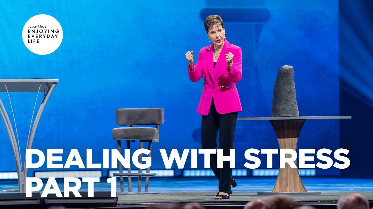 Dealing with Stress - Pt 1 | Enjoying Everyday Life | Joyce Meyer