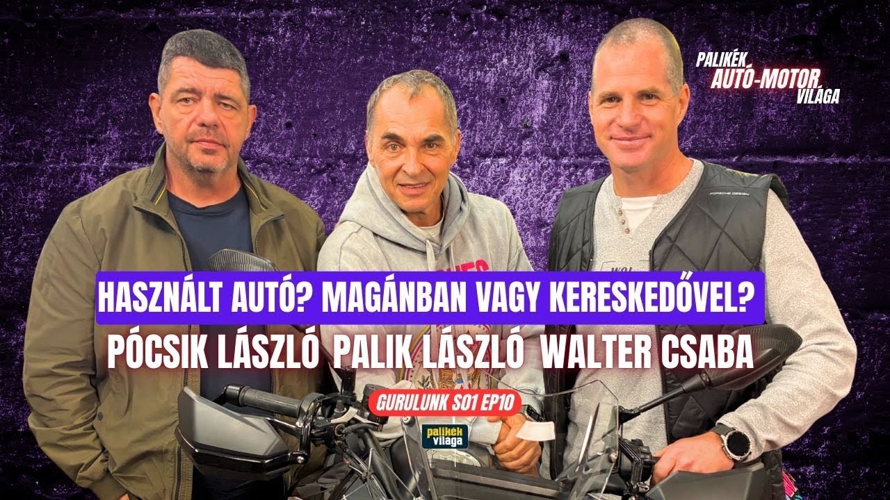 HASZNÁLT AUTÓ ADÁS-VÉTEL: MAGÁNBAN VAGY KERESKEDŐVEL? | Gurulunk | Palikék világa