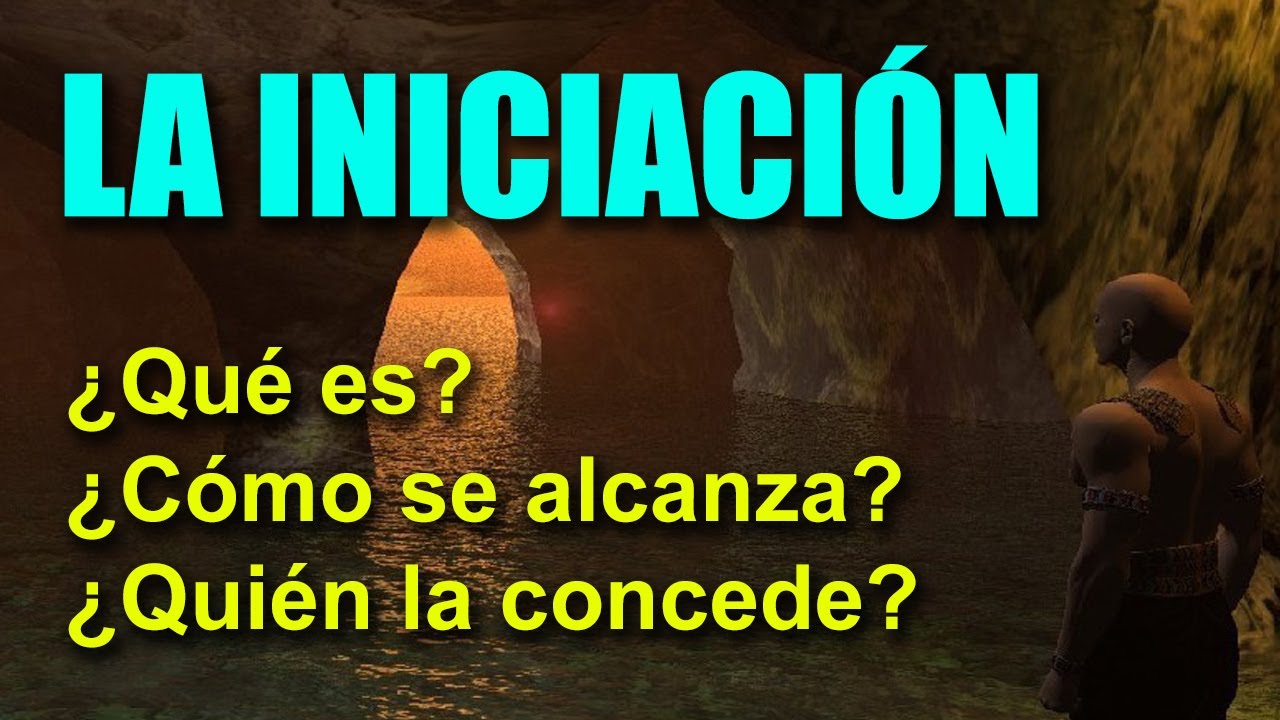 &iquest;QU&Eacute; ES LA INICIACI&Oacute;N?