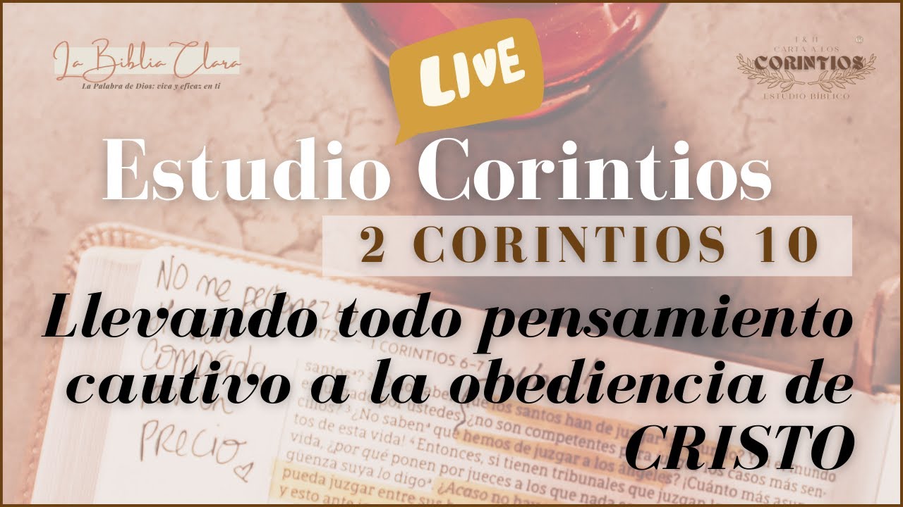 Llevando TODO pensamiento CAUTIVO - 2 de Corintios 10