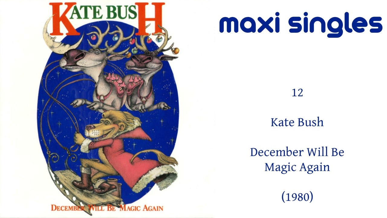 Maxi Singles: 12 - Kate Bush - December Will Be Magic Again