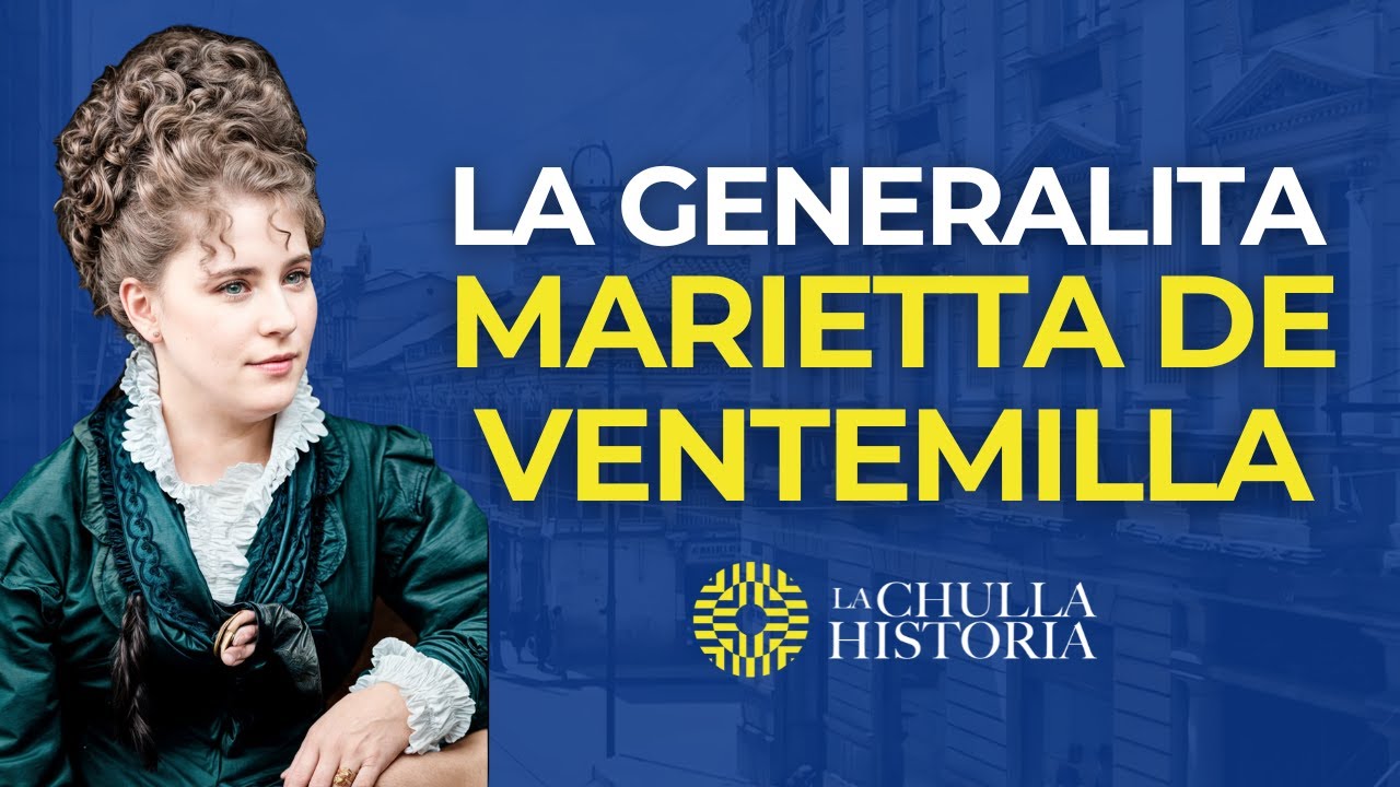 La Generalita Marietta de Veintemilla | La Chulla Historia