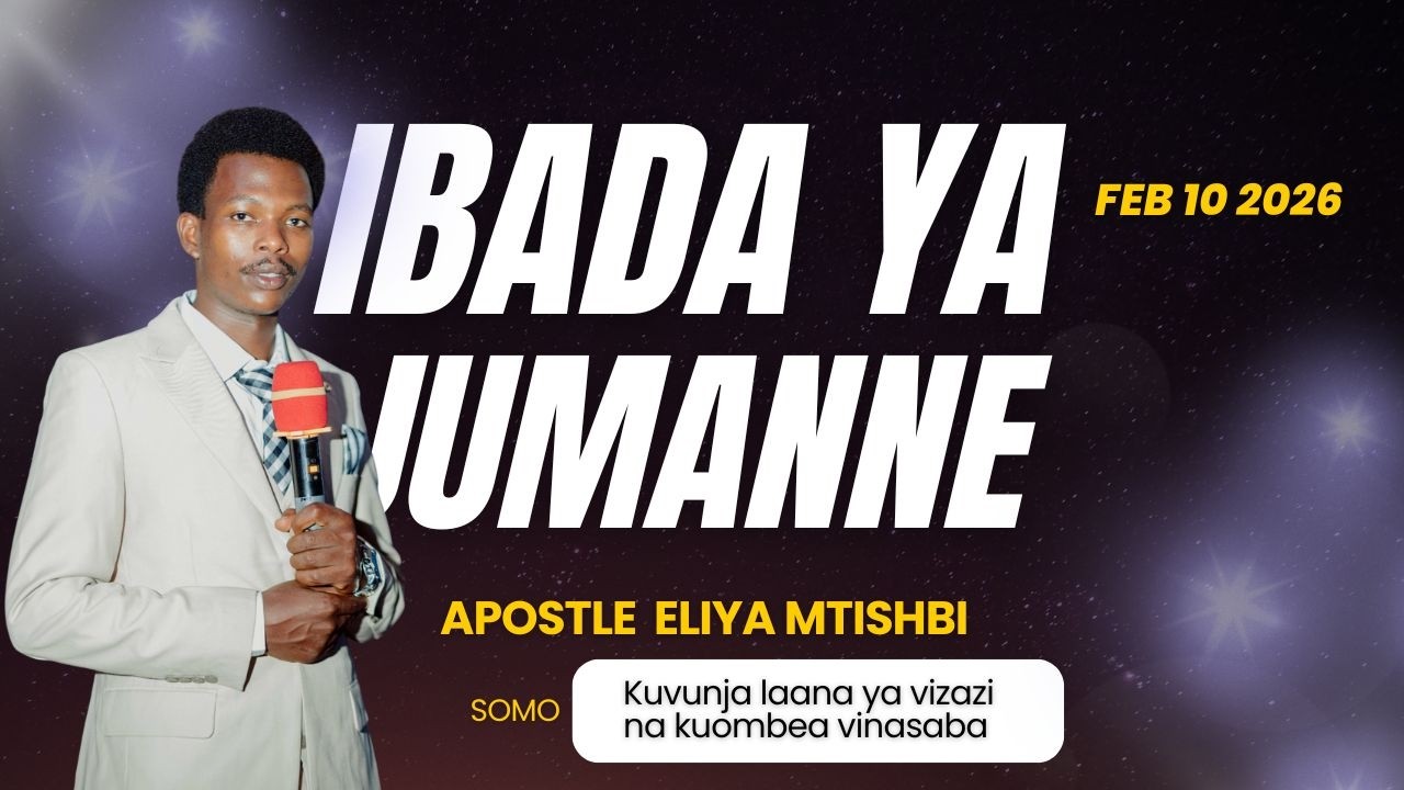 IBADA MAALUMU YA KUVUNJA LAANA YA VIZAZI NA KUOMBEA VINASABA TAREHE 8/2/2026