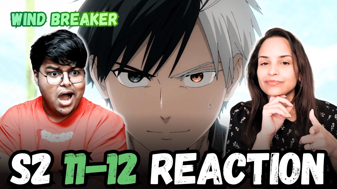 SAKURA Taking On ENDO!? 😲 | Wind Breaker S2 Ep 11-12 REACTION